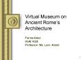 Virtual Museum on Ancient Romes Architecture PowerPoint PPT Presentation