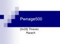 Pwnage500 PowerPoint PPT Presentation