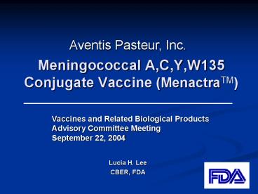 Meningococcal A,C,Y,W135 Conjugate Vaccine MenactraTM