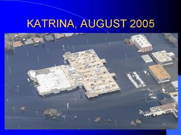 KATRINA, AUGUST 2005