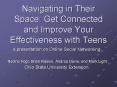 Navigating in Their Space: Get Connected and Improve Your Effectiveness with Teens PowerPoint PPT Presentation