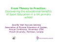 From Theory to Practice: Discovering the educational benefits of Sport Education in a UK primary sch PowerPoint PPT Presentation