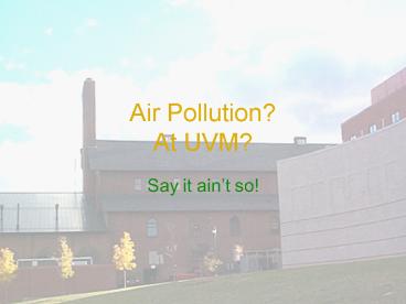 Air Pollution At UVM