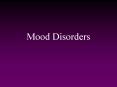 Mood Disorders PowerPoint PPT Presentation
