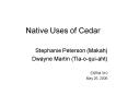 Native Uses of Cedar PowerPoint PPT Presentation