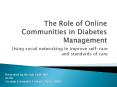 The Role of Online Communities in Diabetes Management PowerPoint PPT Presentation