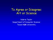 To Agree or Disagree: Art or Science