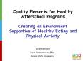 Quality Elements for Healthy Afterschool Programs Creating an Environment Supportive of Healthy Eati PowerPoint PPT Presentation