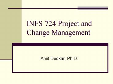 INFS 724 Project and Change Management