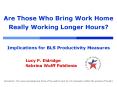Are Those Who Bring Work Home Really Working Longer Hours Implications for BLS Productivity Measures PowerPoint PPT Presentation
