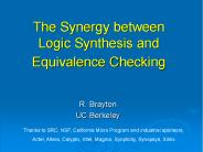 The Synergy between Logic Synthesis and  Equivalence Checking
