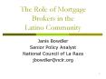 The Role of Mortgage Brokers in the Latino Community PowerPoint PPT Presentation