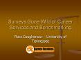 Surveys Gone Wild or Career Services and Benchmarking PowerPoint PPT Presentation