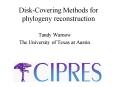 DiskCovering Methods for phylogeny reconstruction PowerPoint PPT Presentation