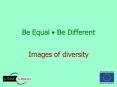 Be Equal Be Different PowerPoint PPT Presentation