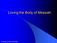 Loving the Body of Messiah PowerPoint PPT Presentation