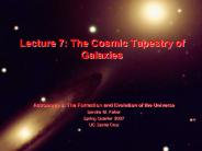 Lecture 7: The Cosmic Tapestry of Galaxies