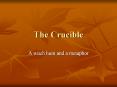 The Crucible PowerPoint PPT Presentation
