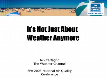 Its Not Just About Weather Anymore