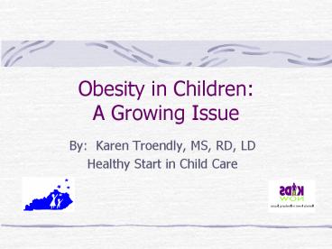 Obesity in Children: A Growing Issue