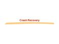 Crash Recovery PowerPoint PPT Presentation