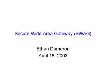 Secure Wide Area Gateway SWAG