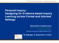 Personal Inquiry: Designing for Evidence-based Inquiry Learning across Formal and Informal Settings PowerPoint PPT Presentation