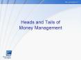 Heads and Tails of Money Management PowerPoint PPT Presentation