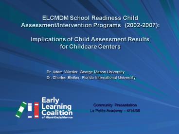 ELCMDM School Readiness Child AssessmentIntervention Programs 20022007: Implications of Child Assess