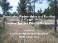 Developing Partnerships and Funding for Invasive Species Control Programs PowerPoint PPT Presentation