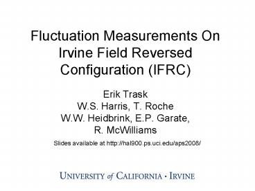 Fluctuation Measurements On Irvine Field Reversed Configuration IFRC