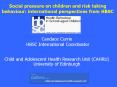 Social pressure on children and risk taking behaviour: international perspectives from HBSC PowerPoint PPT Presentation