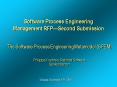 Software Process Engineering Management RFPSecond Submission PowerPoint PPT Presentation