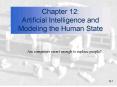 Chapter 12: Artificial Intelligence and Modeling the Human State PowerPoint PPT Presentation