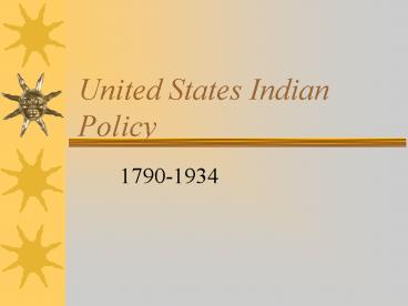United States Indian Policy