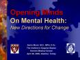 Opening Minds On Mental Health: New Directions for Change PowerPoint PPT Presentation