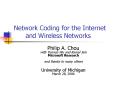 Network Coding for the Internet and Wireless Networks PowerPoint PPT Presentation