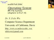 ecs150 Fall 2006: Operating System