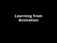 Learning from Animation PowerPoint PPT Presentation