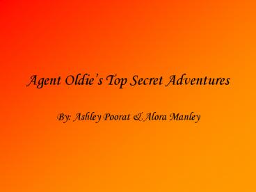 Agent Oldies Top Secret Adventures