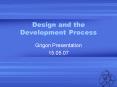 Design and the Development Process PowerPoint PPT Presentation