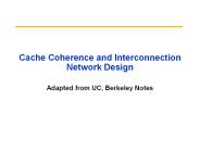 Cache Coherence and Interconnection Network Design