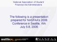 The following is a presentation prepared for NASFAAs 2006 Conference in Seattle, WA July 58, 2006 PowerPoint PPT Presentation