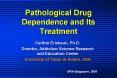 Pathological Drug Dependence and Its Treatment PowerPoint PPT Presentation