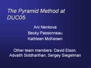 The Pyramid Method at DUC05