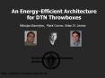 An EnergyEfficient Architecture for DTN Throwboxes PowerPoint PPT Presentation