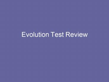 Evolution Test Review