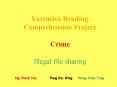 Extensive Reading Comprehension Project Crime Illegal file sharing PowerPoint PPT Presentation