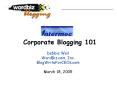 Corporate Blogging 101 PowerPoint PPT Presentation