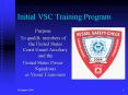 Initial VSC Training Program PowerPoint PPT Presentation